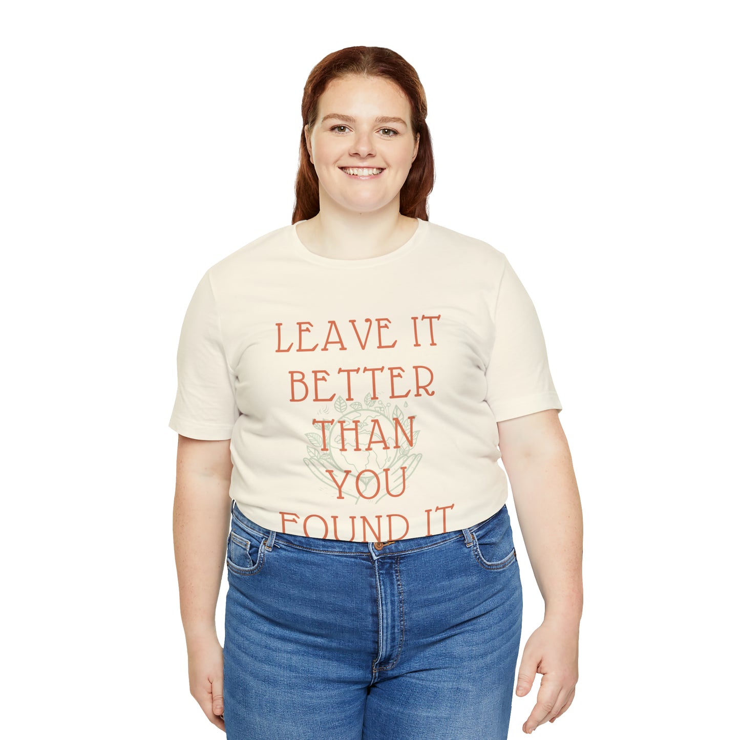 Leave It Better Than You Found it tee