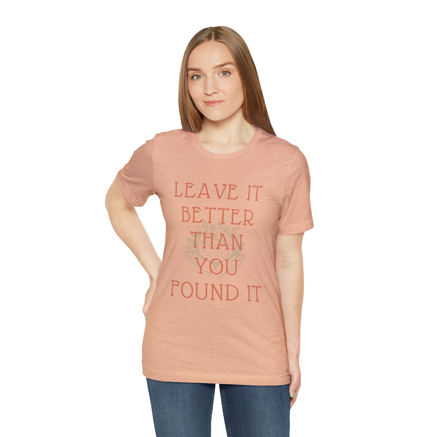 Leave It Better Than You Found it tee