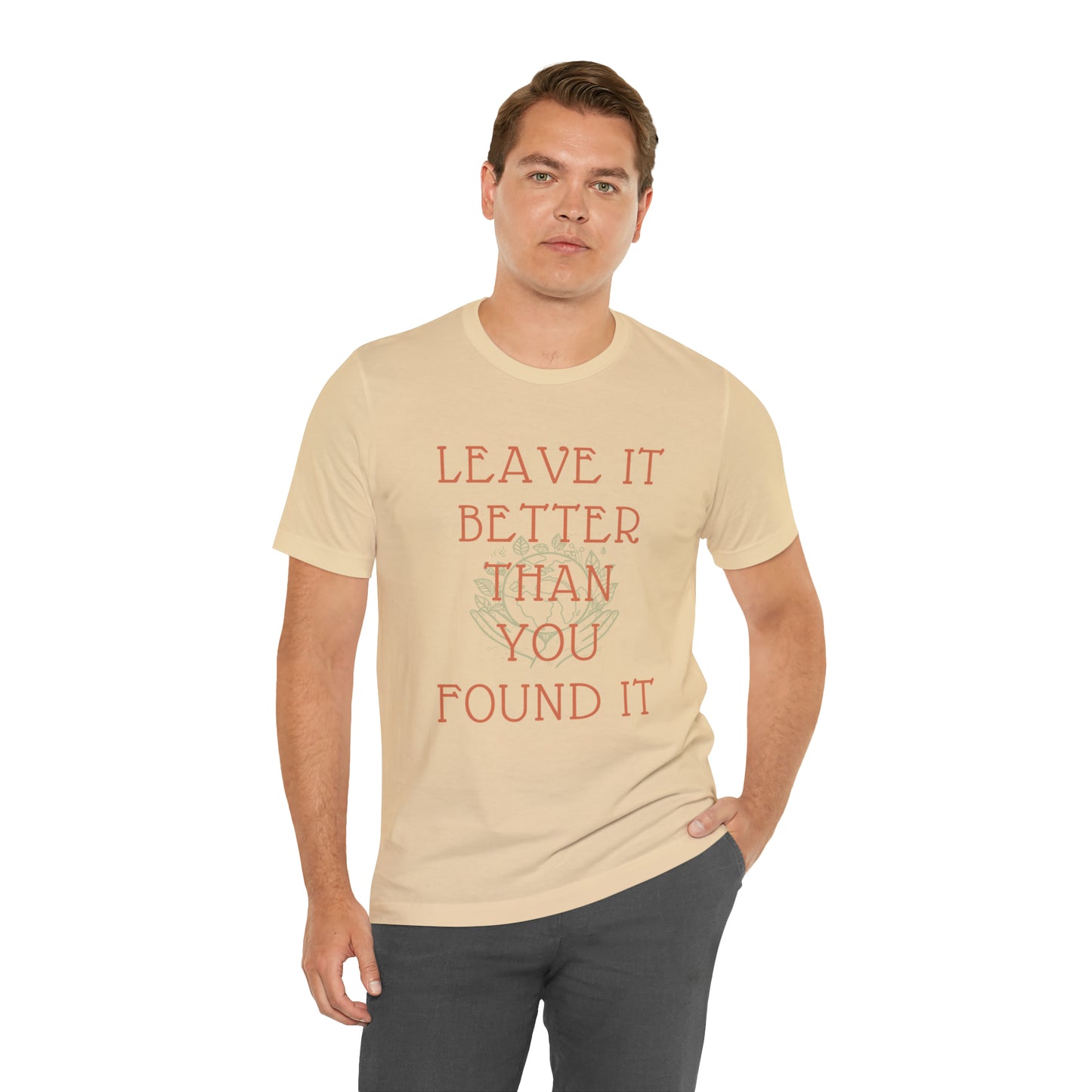 Leave It Better Than You Found it tee