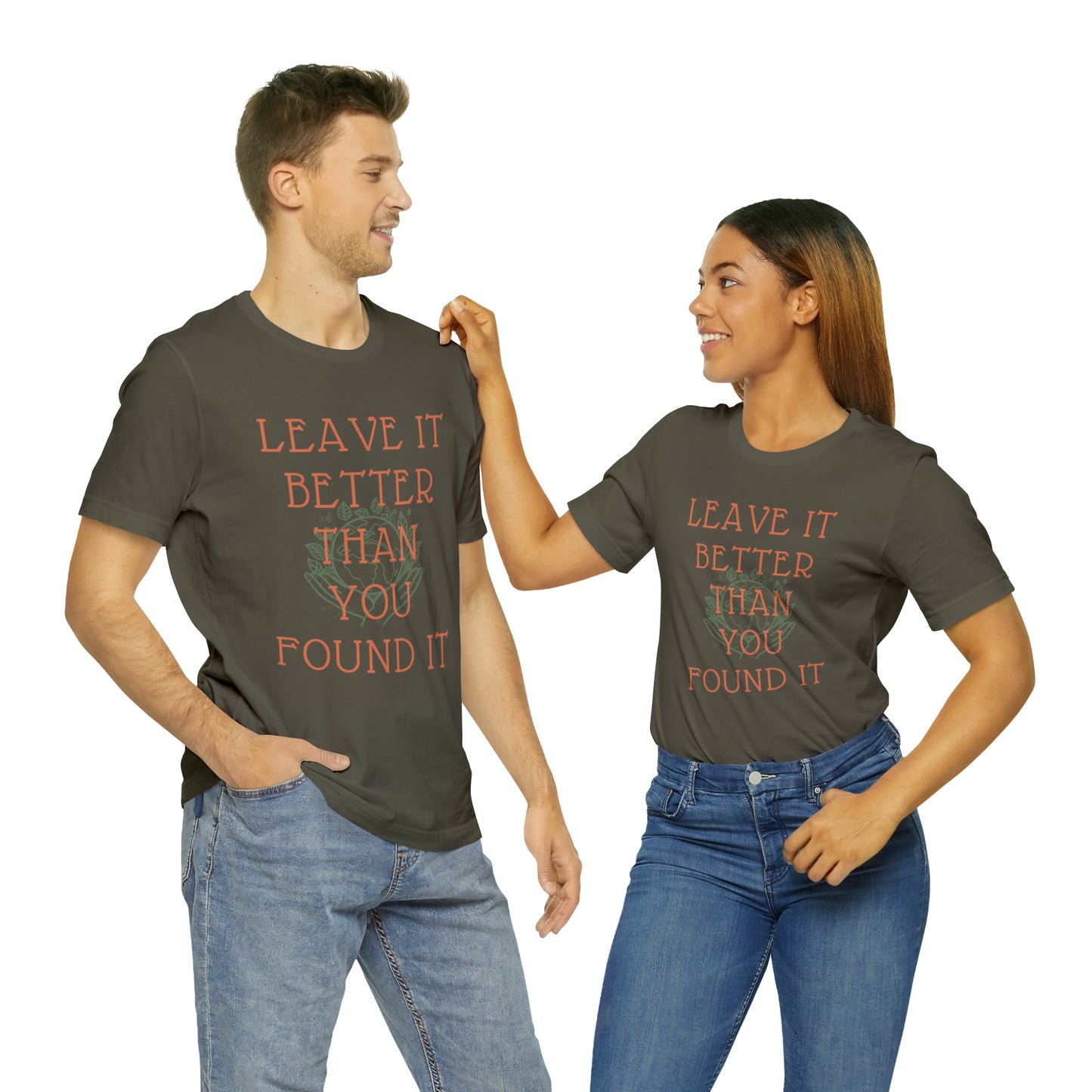 Leave It Better Than You Found it tee