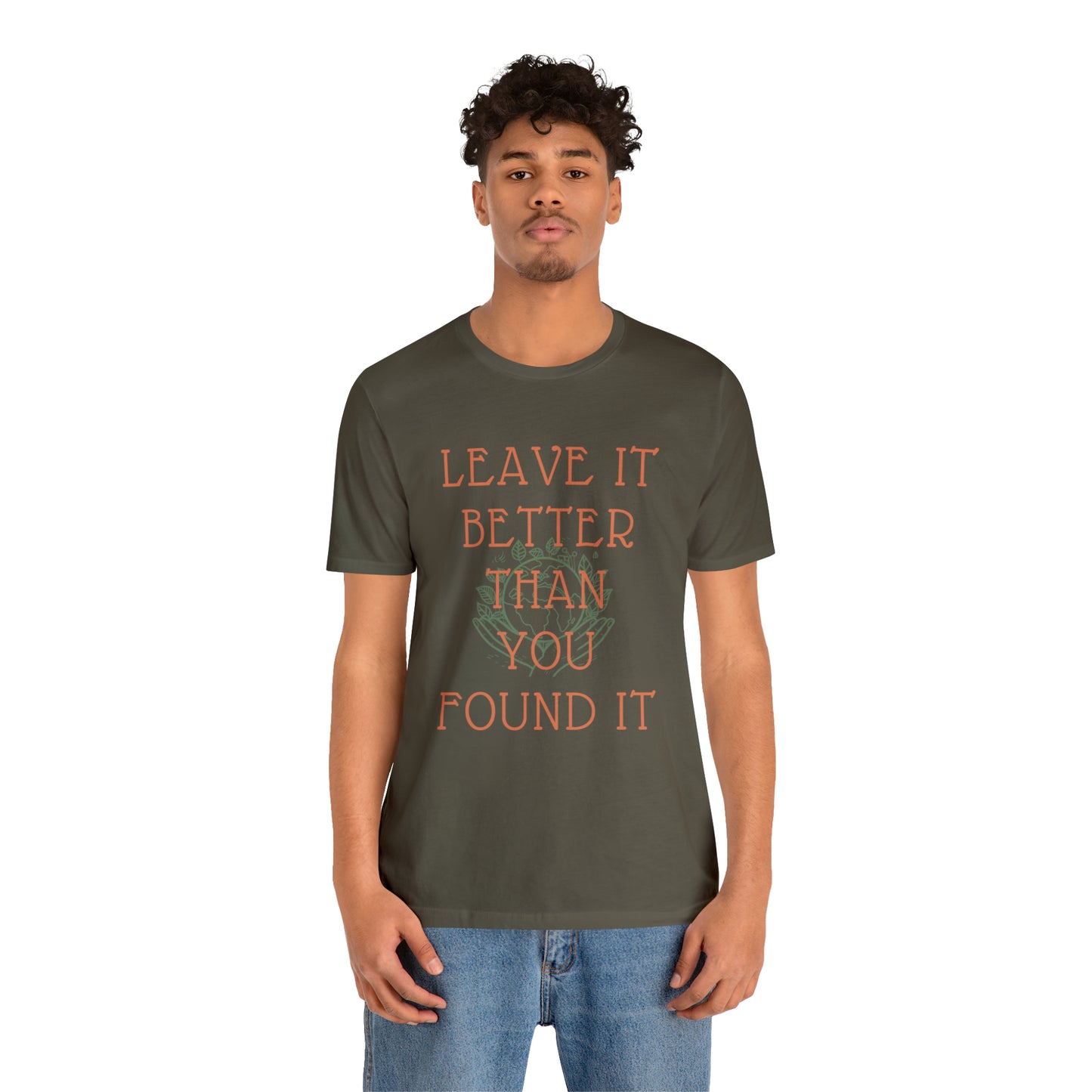 Leave It Better Than You Found it tee