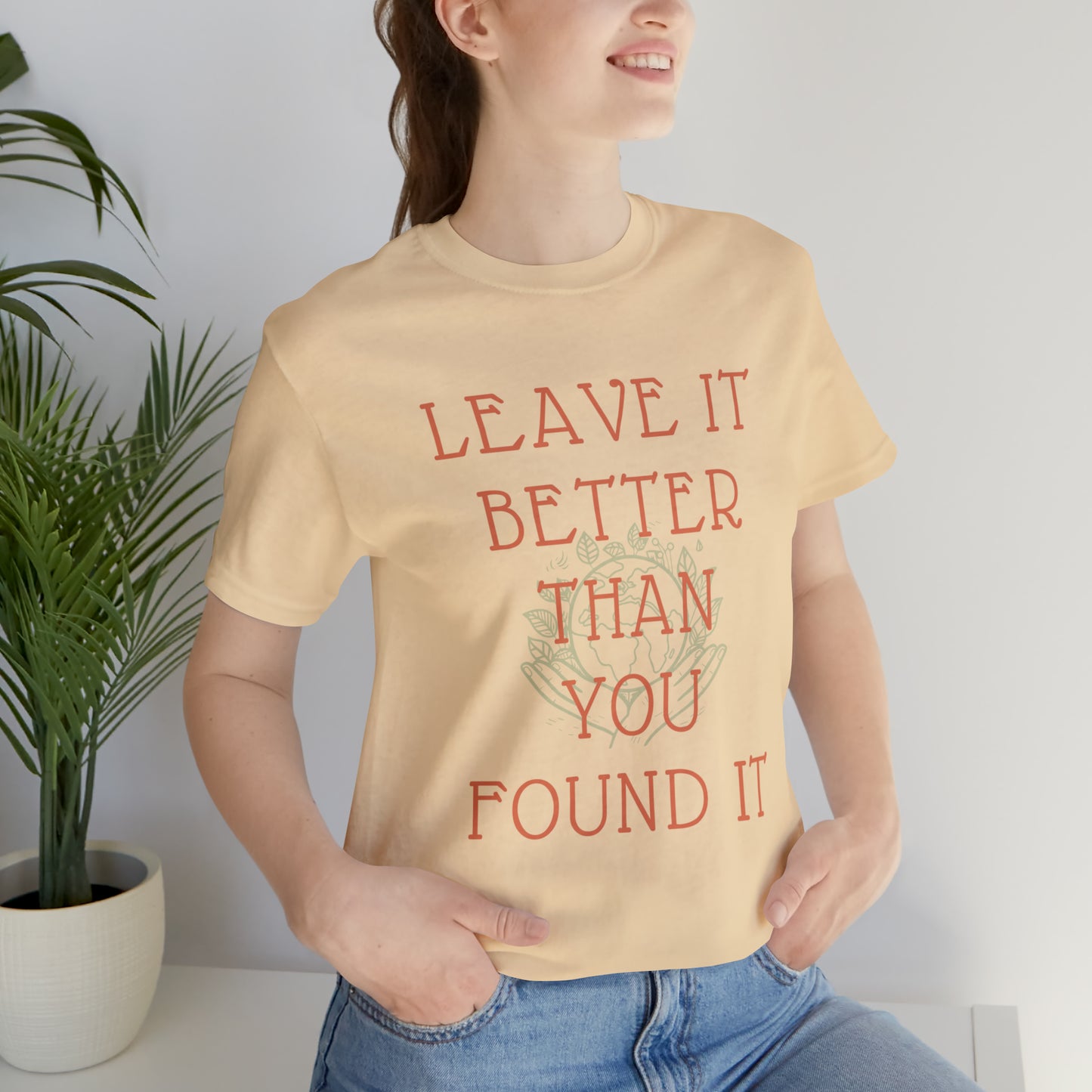 Leave It Better Than You Found it tee