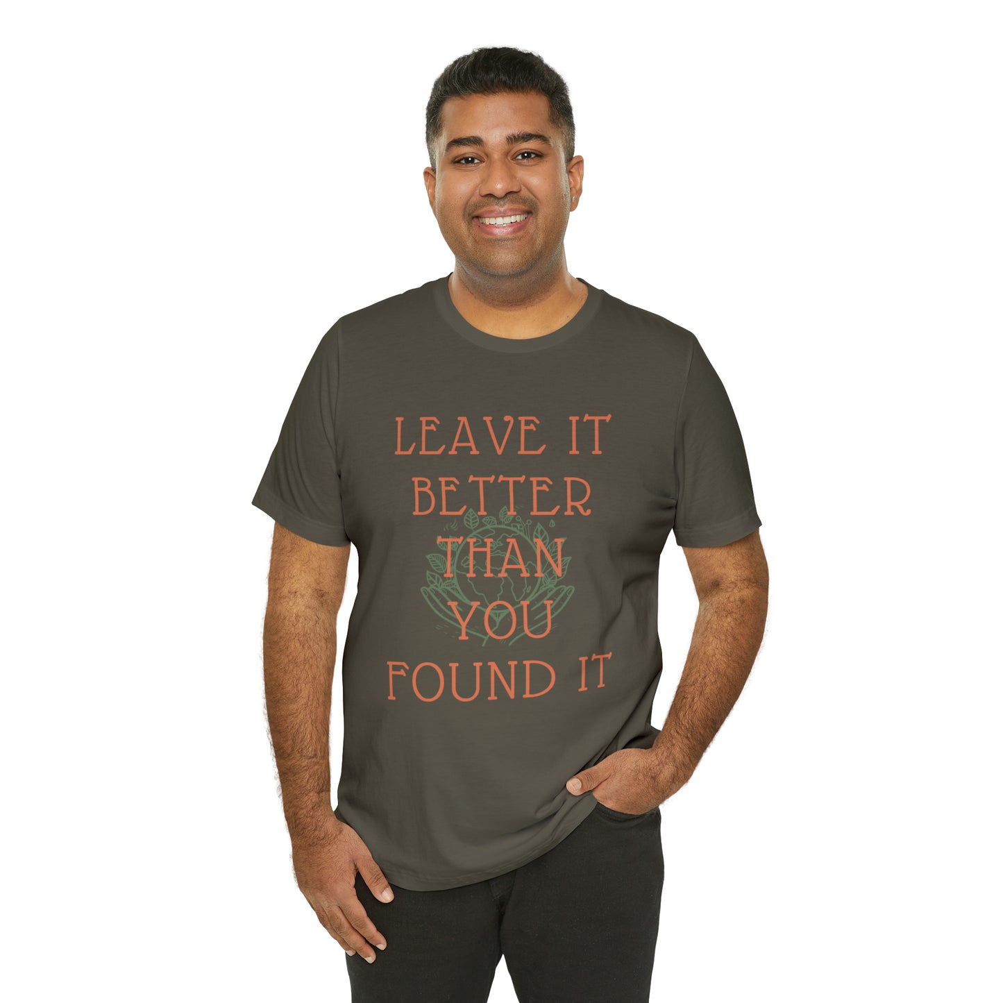 Leave It Better Than You Found it tee