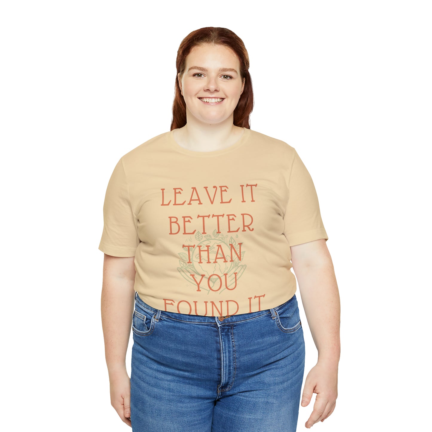 Leave It Better Than You Found it tee