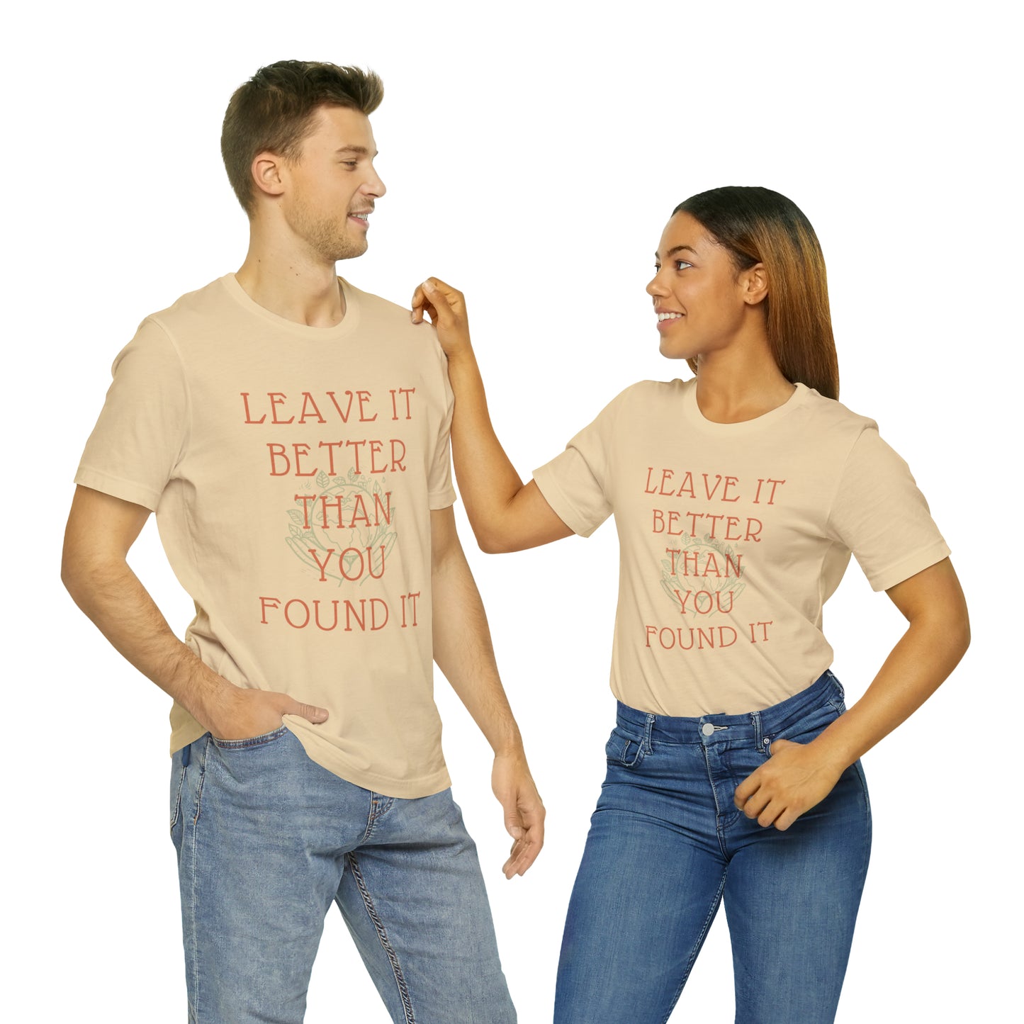 Leave It Better Than You Found it tee