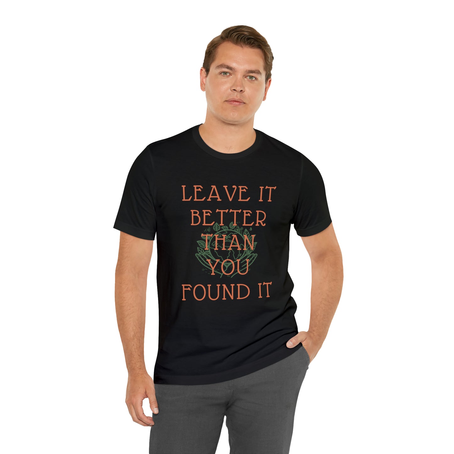 Leave It Better Than You Found it tee